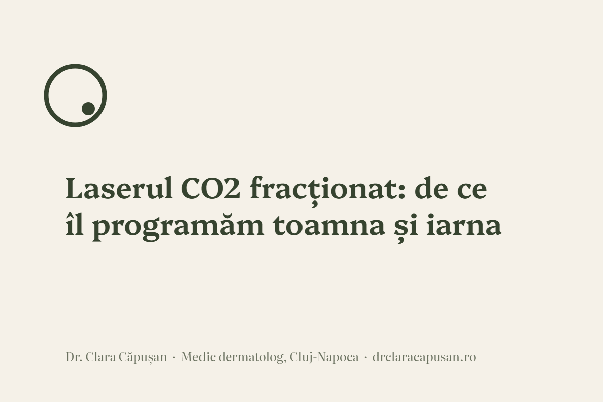 Laserul CO2 fracționat: de ce îl programăm toamna și iarna