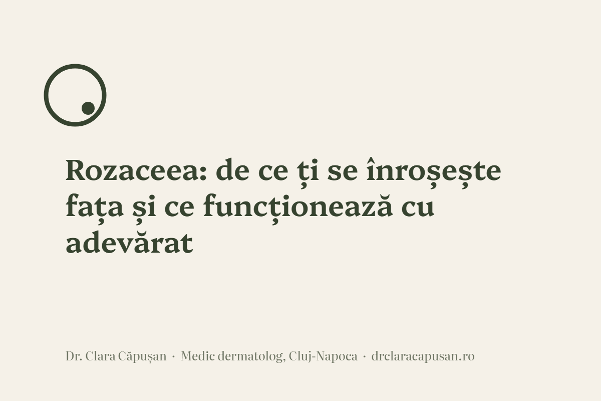 Rozaceea: de ce ți se înroșește fața și ce funcționează cu adevărat